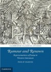 Rumour and Renown: Representations of Fama in Western Literature - Philip R. Hardie