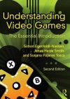 Understanding Video Games: The Essential Introduction - Simon Egenfeldt-Nielson