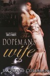 The Dopeman's Wife - JaQuavis Coleman