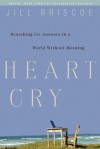 Heart Cry: Searching for Answers in a World Without Meaning - Jill Briscoe