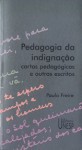 Pedagogia da Indignação - Paulo Freire