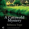 A Cotswold Mystery (Thea Osborne Mystery #4) - Rebecca Tope, Caroline Lennon