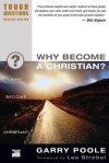 Why Become a Christian? - Garry Poole, Judson Poling, Debra Poling, Lee Strobel