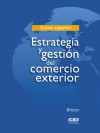 Estrategia y gestion del comercio exterior: Curso superior - Various