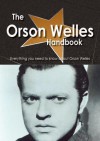 The Orson Welles Handbook - Everything You Need to Know about Orson Welles - Emily Smith