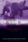 Decadent - Shayla Black