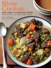 Slow Cooker: The Best Cookbook Ever with More Than 400 Easy-to-Make Recipes - Diane Phillips, James Baigrie