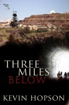 Three Miles Below - Kevin Hopson