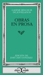 Obras En Prosa - Gaspar Melchor de Jovellanos