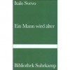 Ein Mann wird älter. - Italo Svevo, Ettore Schmitz