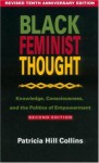 Black Feminist Thought: Knowledge, Consciousness, and the Politics of Empowerment - Patricia Hill Collins