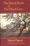 The Time of Secrets and the Time of Love - Marcel Pagnol