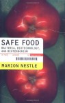 Safe Food: Bacteria, Biotechnology, and Bioterrorism (California Studies in Food and Culture, 5) - Marion Nestle