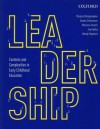 Leadership: Contexts and Complexities in Early Childhood Education - Manjula Waniganayake, Sandra Cheeseman, Marianne Fenech, Fay Hadley, Wendy Shepherd