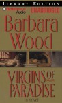 Virgins of Paradise - Barbara Wood