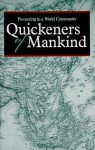 Quickeners Of Mankind: Pioneering In A World Community - Bahá'u'lláh