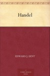 Handel - Edward J. Dent