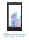 Building Mobile Experiences - Frank Bentley, Edward Barrett