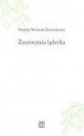 zaurocznia Lądecka - Henryk Wolniak-Zbożydarzyc