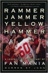 Rammer Jammer Yellow Hammer: A Journey into the Heart of Fan Mania - Warren St. John