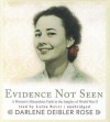 Evidence Not Seen: A Woman's Miraculous Faith in the Jungles of World War II (Audiocd) - Darlene Deibler Rose, Lorna Raver