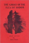 The Ghost Of The Flea Of Sodom - John Roth