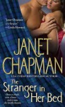 The Stranger in Her Bed - Janet Chapman
