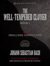 The Well-Tempered Clavier: 48 Preludes and Fugues Book I - Johann Sebastian Bach, Donald Francis Tovey, Eric Wen