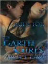 Earth Girls Aren't Easy - Jaide Fox