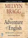 The Adventure of English: The Biography of a Language (MP3 Book) - Melvyn Bragg, Robert Powell