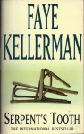 Serpent's Tooth (Peter Decker/Rina Lazarus, #10) - Faye Kellerman