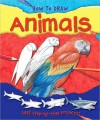 How to Draw Animals (Spiral) - Susie Hodge, Steve Roberts