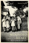 My Wounded Heart: The Life of Lilli Jahn, 1900-1944 - Martin Doerry, John Brownjohn