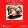 Colección de cuentos de Emilia Pardo Bazán - Emilia Pardo Bazán