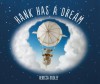 Hank Has a Dream - Rebecca Dudley