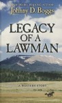 Legacy of a Lawman: A Western Story - Johnny D. Boggs