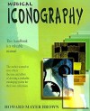 Musical Iconography: A Manual for Cataloguing Musical Subjects in Western Art Beore 1800 - Howard Mayer Brown, Joan Lascelle