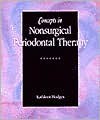 Concepts in Nonsurgical Periodontal Therapy - Kathleen Hodges