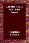 Counter-Attack and Other Poems - Siegfried Sassoon