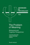 The Problem Of Meaning: Behavioral And Cognitive Perspectives - Charlotte Mandell