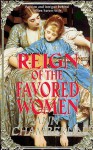 Reign of the Favored Women - Ann Chamberlin