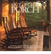 Out on the Porch: An Evocation in Words and Pictures - Reynolds Price, Clifton Dowell