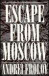 Escape from Moscow - Andrei Frolov