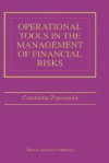 Operational Tools in the Management of Financial Risks - Constantin Zopounidis