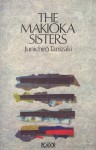 The Makioka Sisters - Jun'ichirō Tanizaki