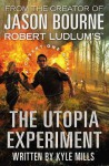 Robert Ludlum's (TM) The Utopia Experiment - Free Preview (first 9 chapters) - Kyle Mills