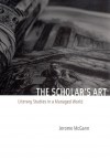 The Scholar's Art: Literary Studies in a Managed World - Jerome J. McGann
