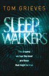 Sleepwalkers. by Tom Grieves - Tom Grieves