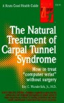 The Natural Treatment of Carpal Tunnel Syndrome - Ray C. Wunderlich Jr.