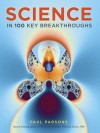 Science in 100 Key Breakthroughs. by Paul Parsons - Paul Parsons